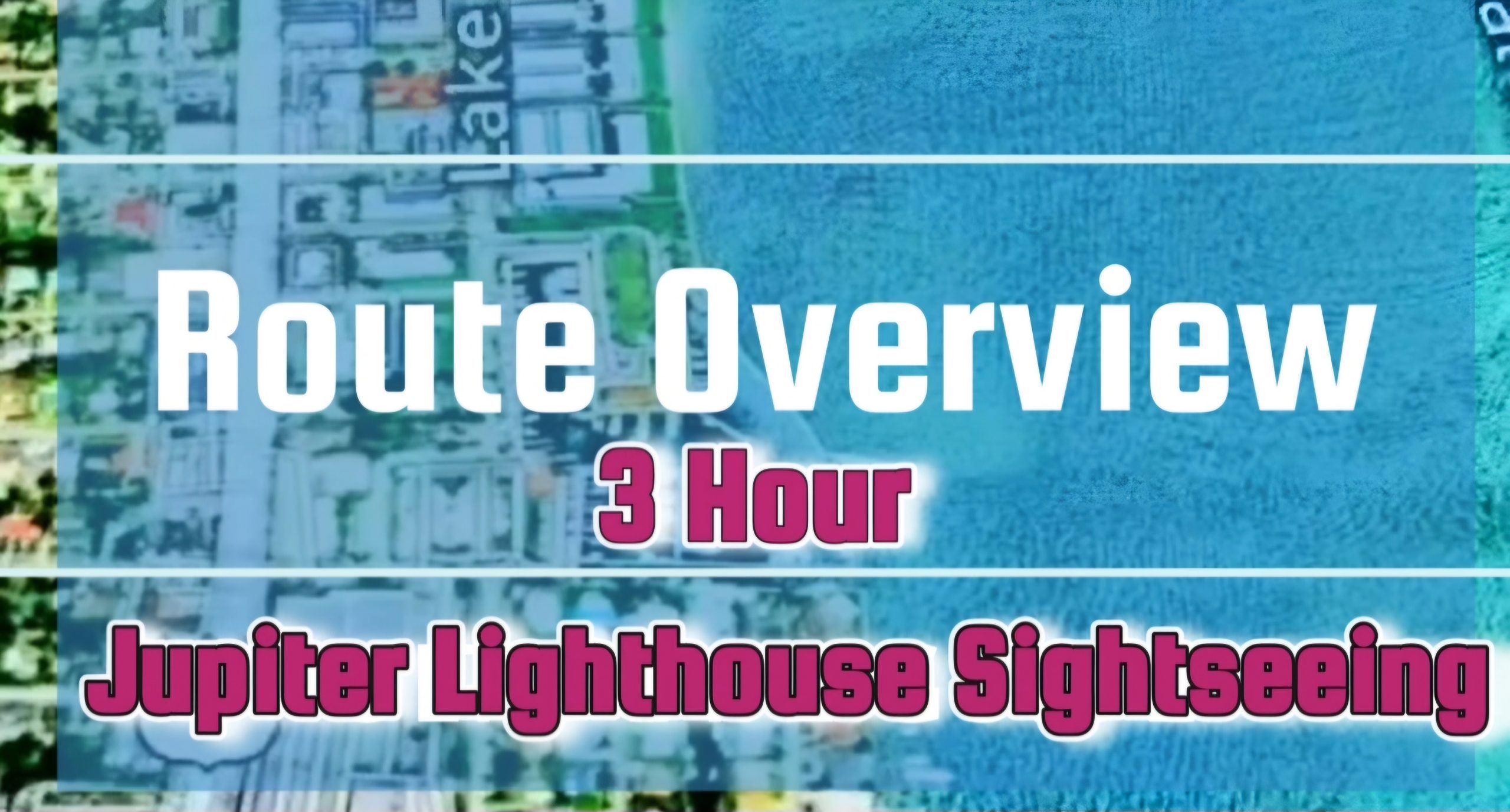 3 Hr Jupiter Lighthouse Tour Route